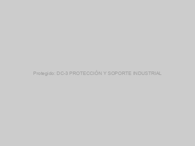 Protegido: DC-3 PROTECCIÓN Y SOPORTE INDUSTRIAL